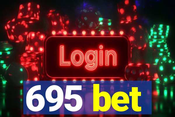 695 bet